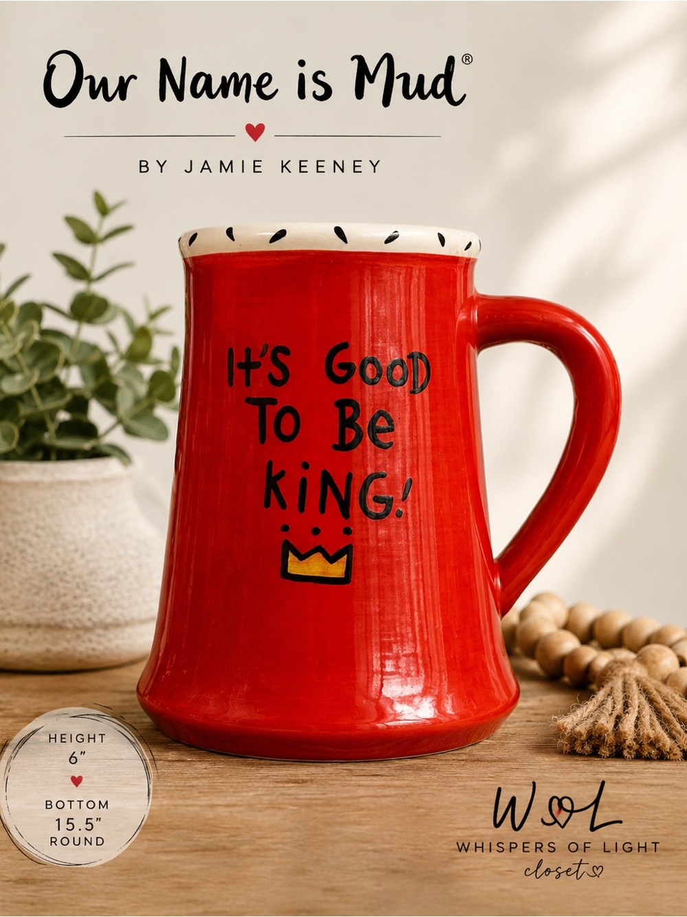Our Name Is Mud “It’s Good to Be King!” Red Ceramic Coffee Mug by Jamie Keeny